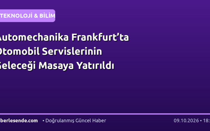 Automechanika Frankfurt’ta Otomobil Servislerinin Geleceği Masaya Yatırıldı