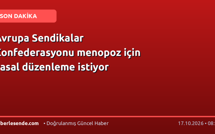 Avrupa Sendikalar Konfederasyonu menopoz için yasal düzenleme istiyor