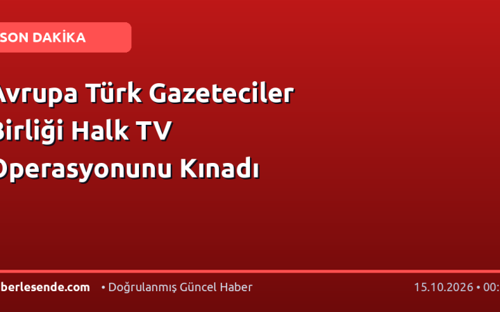 Avrupa Türk Gazeteciler Birliği Halk TV Operasyonunu Kınadı