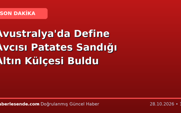 Avustralya'da Define Avcısı Patates Sandığı Altın Külçesi Buldu