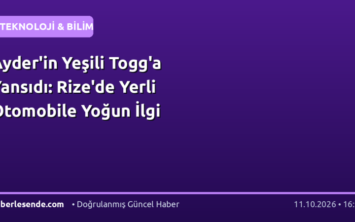 Ayder'in Yeşili Togg'a Yansıdı: Rize'de Yerli Otomobile Yoğun İlgi