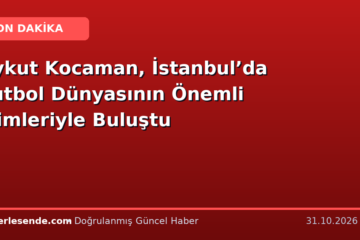Aykut Kocaman, İstanbul’da Futbol Dünyasının Önemli İsimleriyle Buluştu