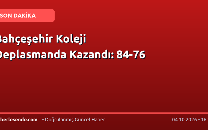 Bahçeşehir Koleji Deplasmanda Kazandı: 84-76