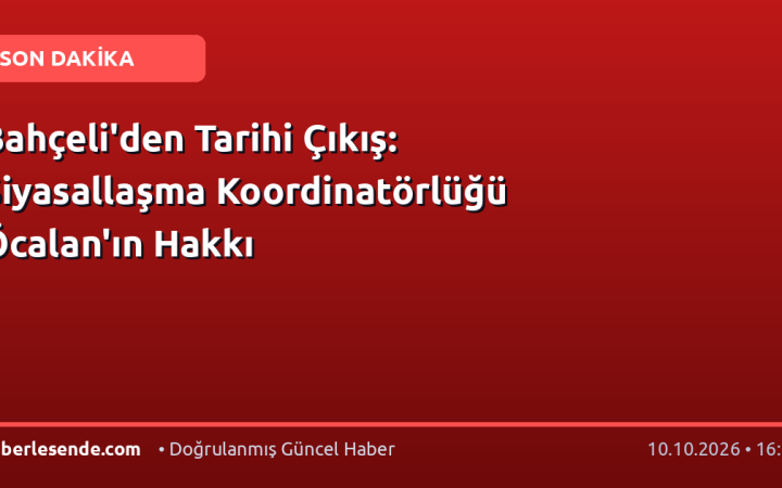 Bahçeli'den Tarihi Çıkış: Siyasallaşma Koordinatörlüğü Öcalan'ın Hakkı