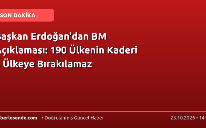 Başkan Erdoğan'dan BM Açıklaması: 190 Ülkenin Kaderi 5 Ülkeye Bırakılamaz