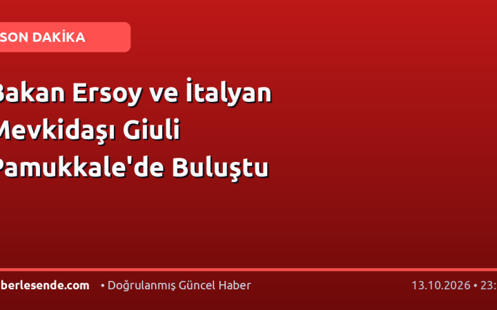 Bakan Ersoy ve İtalyan Mevkidaşı Giuli Pamukkale'de Buluştu