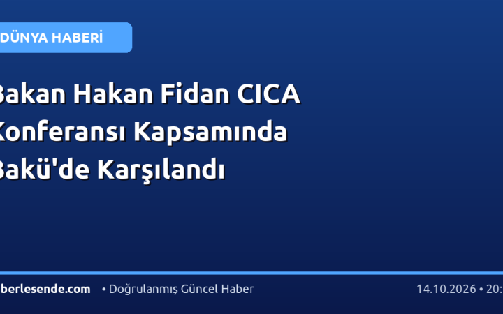 Bakan Hakan Fidan CICA Konferansı Kapsamında Bakü'de Karşılandı