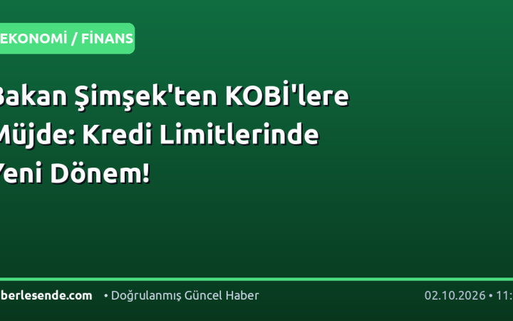 Bakan Şimşek'ten KOBİ'lere Müjde: Kredi Limitlerinde Yeni Dönem!