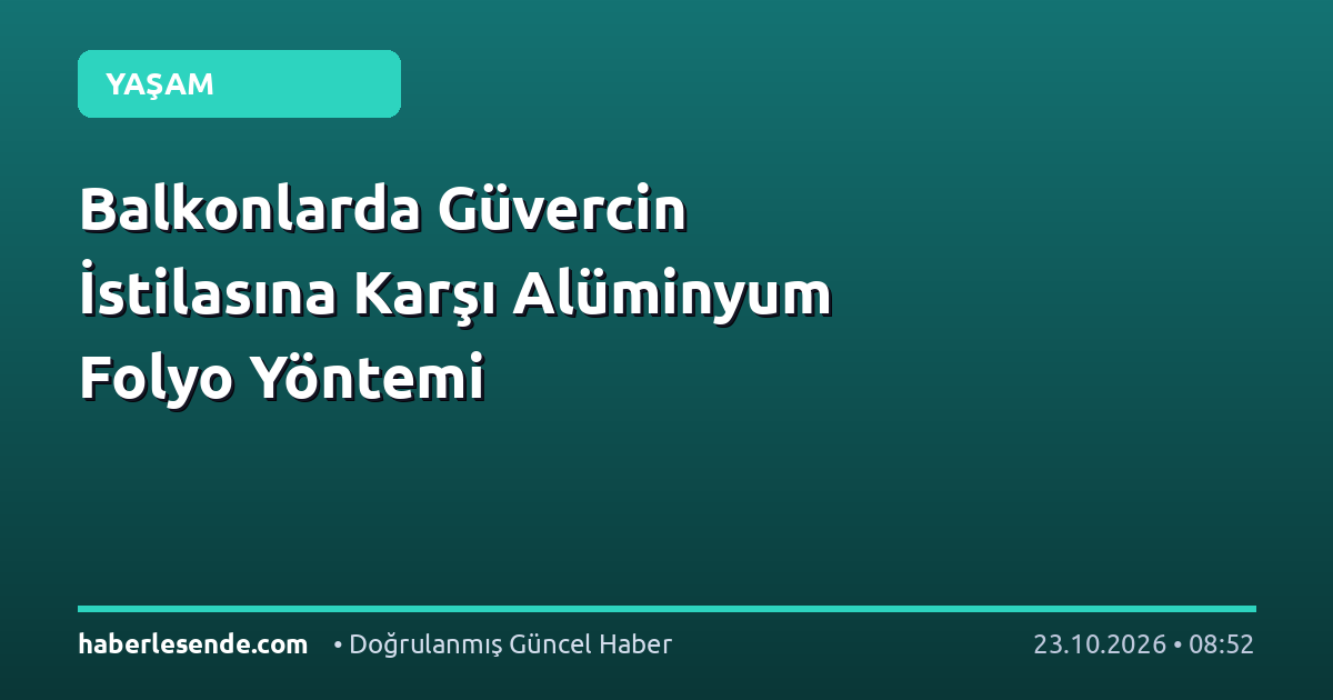 Balkonlarda Güvercin İstilasına Karşı Alüminyum Folyo Yöntemi