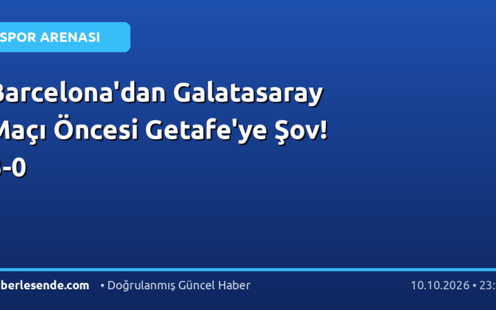 Barcelona'dan Galatasaray Maçı Öncesi Getafe'ye Şov! 3-0