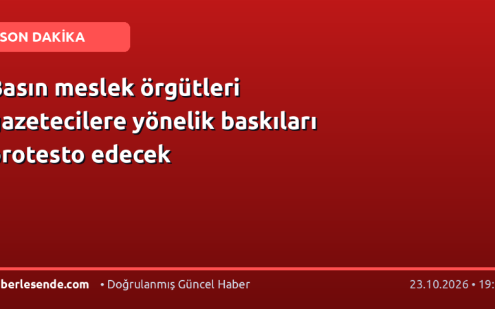 Basın meslek örgütleri gazetecilere yönelik baskıları protesto edecek