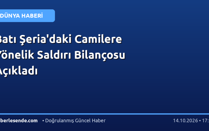 Batı Şeria'daki Camilere Yönelik Saldırı Bilançosu Açıkladı