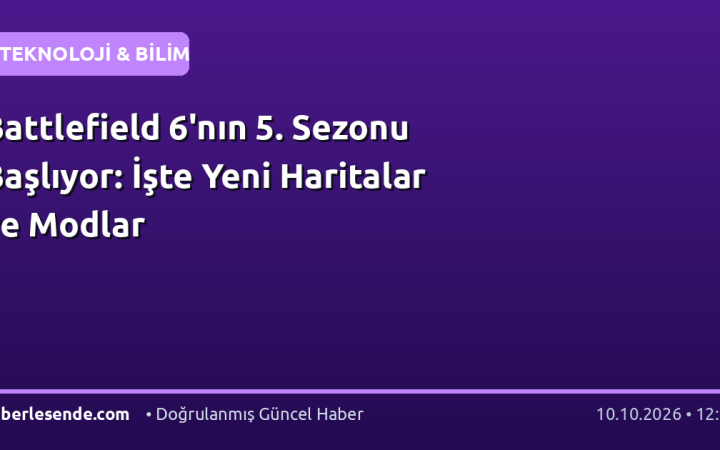 Battlefield 6'nın 5. Sezonu Başlıyor: İşte Yeni Haritalar ve Modlar