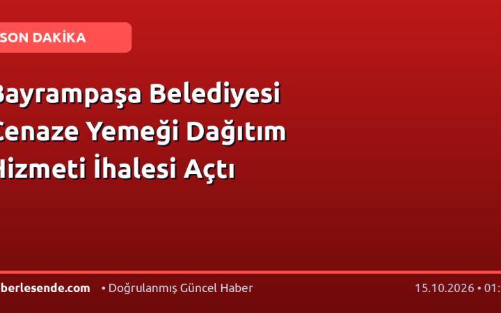 Bayrampaşa Belediyesi Cenaze Yemeği Dağıtım Hizmeti İhalesi Açtı