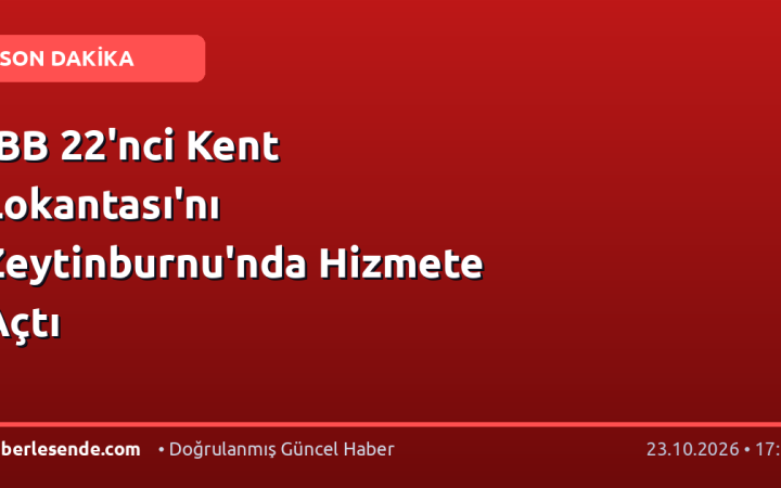 İBB 22'nci Kent Lokantası'nı Zeytinburnu'nda Hizmete Açtı