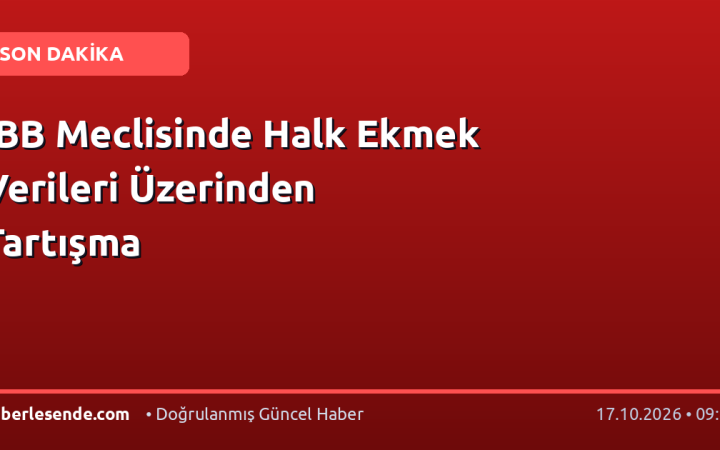 İBB Meclisinde Halk Ekmek Verileri Üzerinden Tartışma