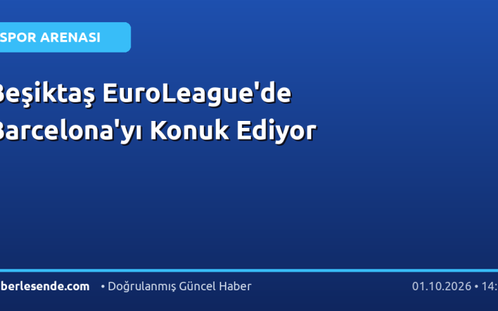 Beşiktaş EuroLeague'de Barcelona'yı Konuk Ediyor