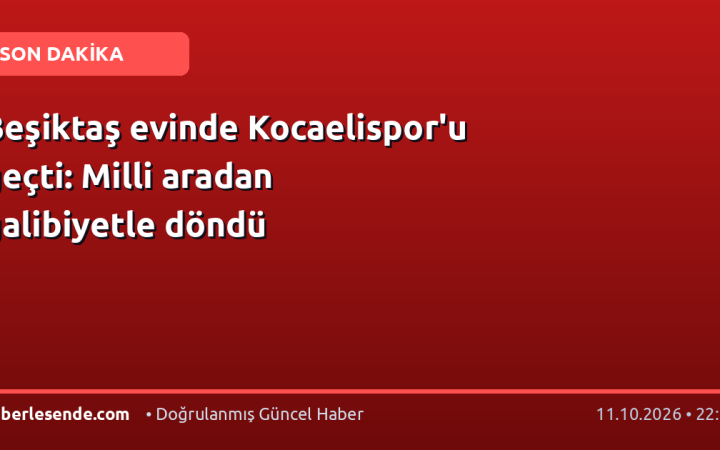 Beşiktaş evinde Kocaelispor'u geçti: Milli aradan galibiyetle döndü