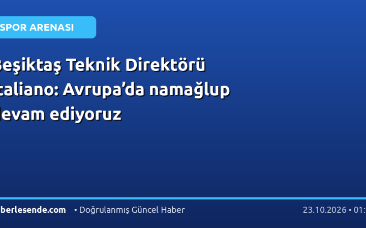 Beşiktaş Teknik Direktörü Italiano: Avrupa’da namağlup devam ediyoruz