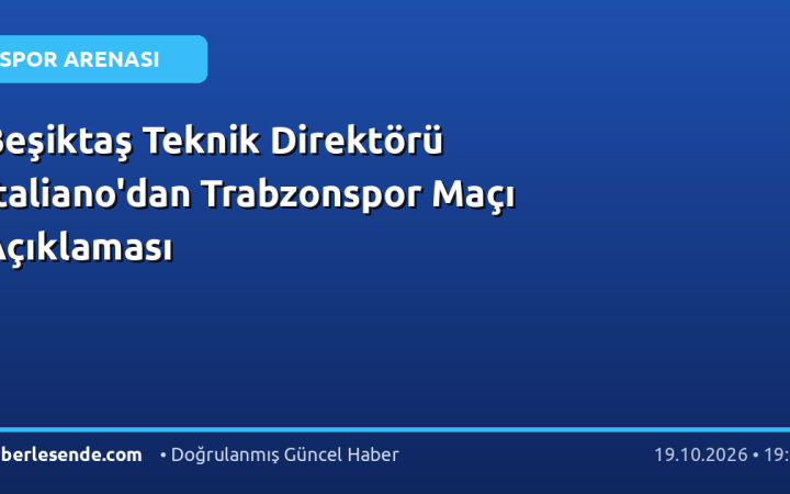 Beşiktaş Teknik Direktörü Italiano'dan Trabzonspor Maçı Açıklaması