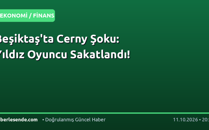 Beşiktaş'ta Cerny Şoku: Yıldız Oyuncu Sakatlandı!