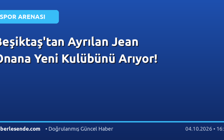 Beşiktaş'tan Ayrılan Jean Onana Yeni Kulübünü Arıyor!