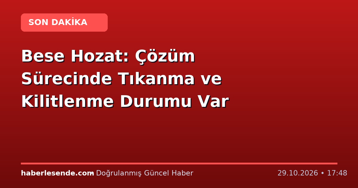 Bese Hozat: Çözüm Sürecinde Tıkanma ve Kilitlenme Durumu Var