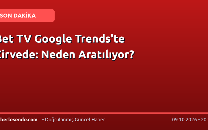 Bet TV Google Trends'te Zirvede: Neden Aratılıyor?