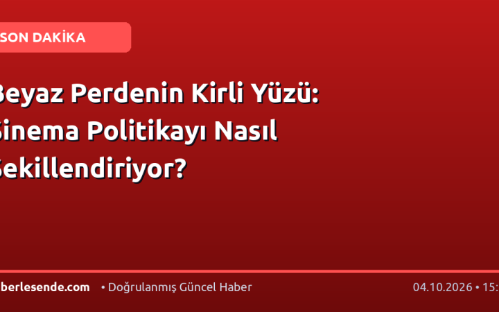 Beyaz Perdenin Kirli Yüzü: Sinema Politikayı Nasıl Şekillendiriyor?