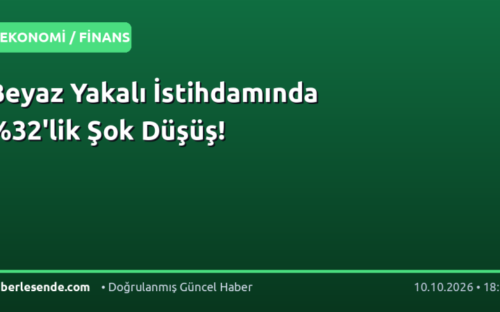 Beyaz Yakalı İstihdamında 'lik Şok Düşüş!