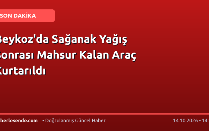 Beykoz'da Sağanak Yağış Sonrası Mahsur Kalan Araç Kurtarıldı