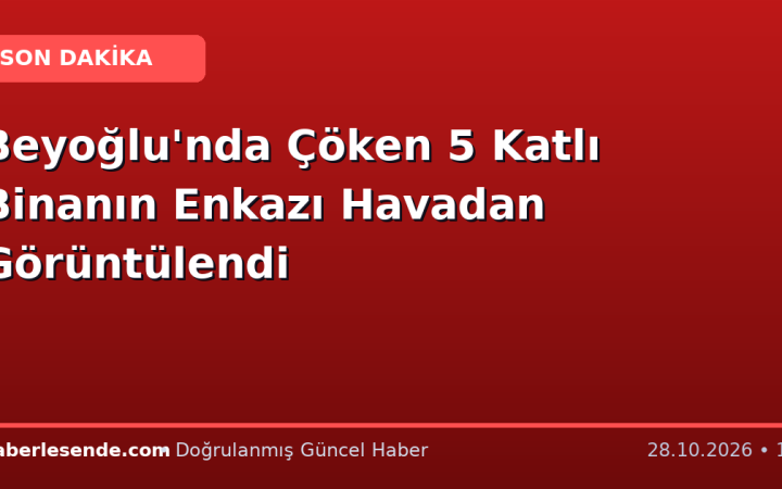 Beyoğlu'nda Çöken 5 Katlı Binanın Enkazı Havadan Görüntülendi