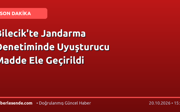 Bilecik'te Jandarma Denetiminde Uyuşturucu Madde Ele Geçirildi