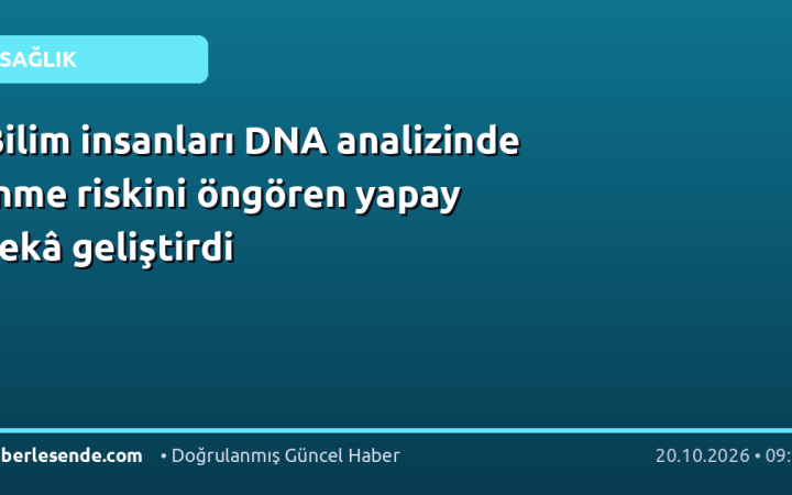 Bilim insanları DNA analizinde inme riskini öngören yapay zekâ geliştirdi