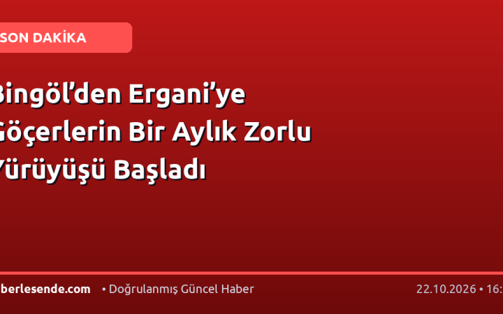Bingöl’den Ergani’ye Göçerlerin Bir Aylık Zorlu Yürüyüşü Başladı