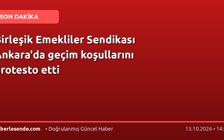 Birleşik Emekliler Sendikası Ankara'da geçim koşullarını protesto etti