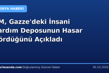BM, Gazze'deki İnsani Yardım Deposunun Hasar Gördüğünü Açıkladı