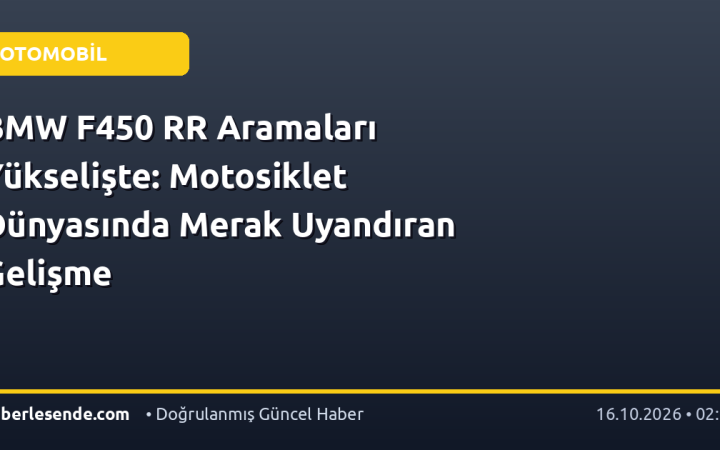 BMW F450 RR Aramaları Yükselişte: Motosiklet Dünyasında Merak Uyandıran Gelişme