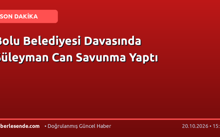 Bolu Belediyesi Davasında Süleyman Can Savunma Yaptı
