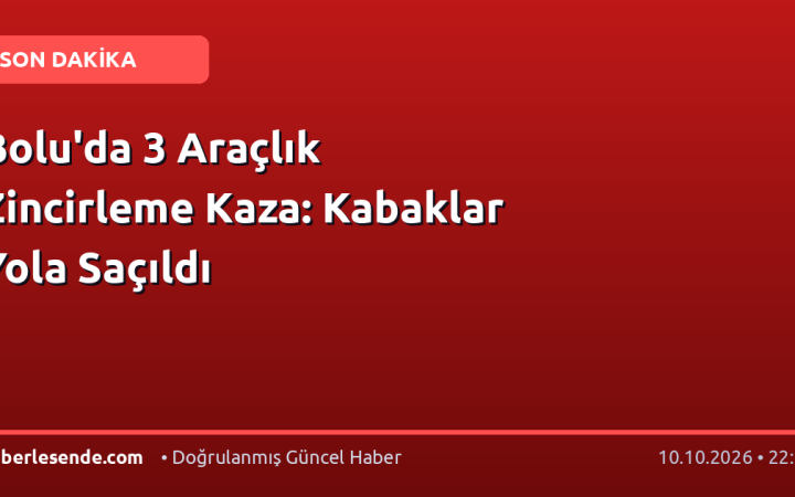 Bolu'da 3 Araçlık Zincirleme Kaza: Kabaklar Yola Saçıldı