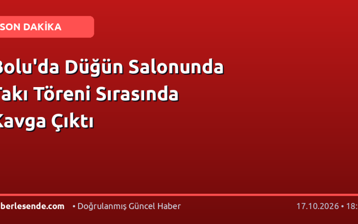 Bolu'da Düğün Salonunda Takı Töreni Sırasında Kavga Çıktı