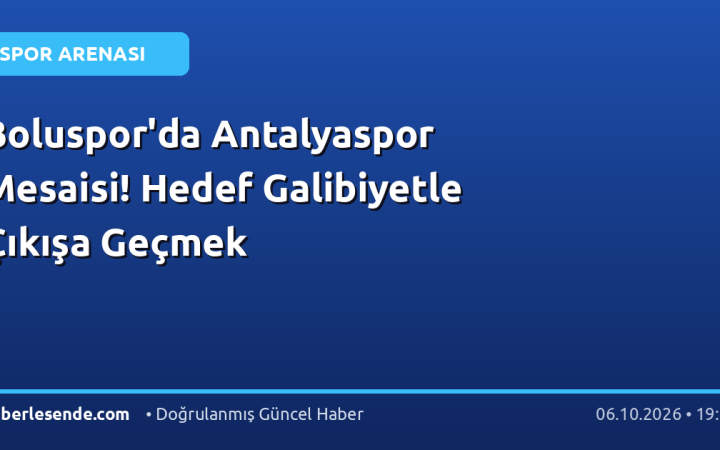 Boluspor'da Antalyaspor Mesaisi! Hedef Galibiyetle Çıkışa Geçmek