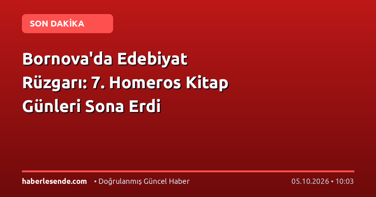 Bornova'da Edebiyat Rüzgarı: 7. Homeros Kitap Günleri Sona Erdi