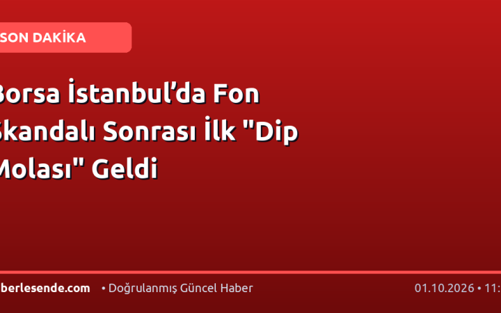 Borsa İstanbul’da Fon Skandalı Sonrası İlk "Dip Molası" Geldi