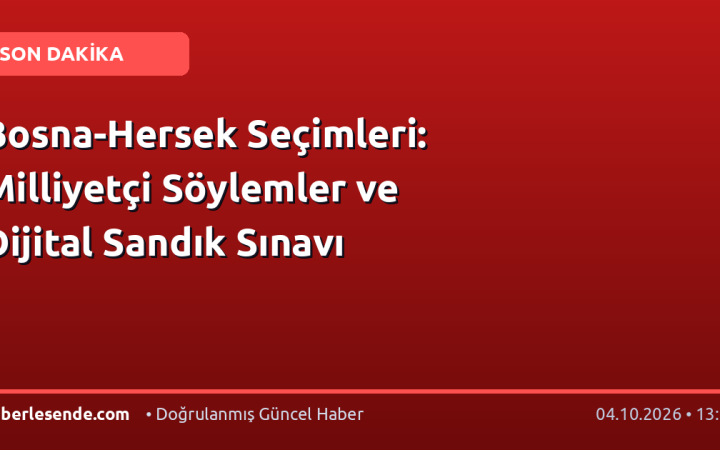 Bosna-Hersek Seçimleri: Milliyetçi Söylemler ve Dijital Sandık Sınavı