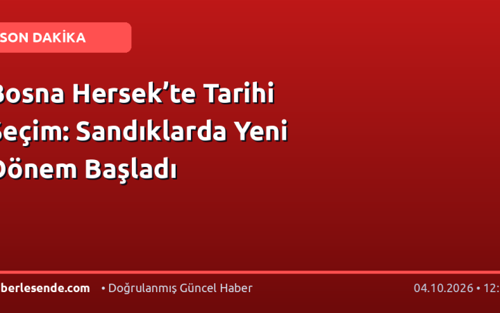 Bosna Hersek’te Tarihi Seçim: Sandıklarda Yeni Dönem Başladı