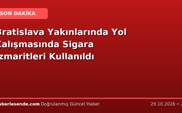 Bratislava Yakınlarında Yol Çalışmasında Sigara İzmaritleri Kullanıldı