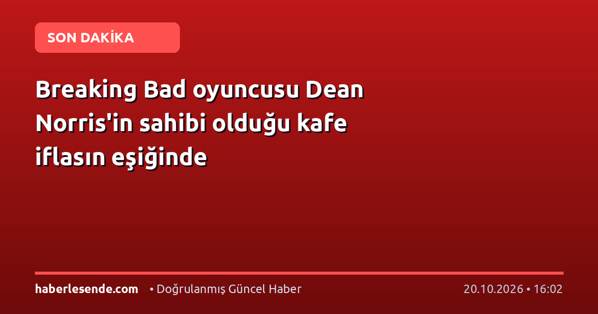 Breaking Bad oyuncusu Dean Norris'in sahibi olduğu kafe iflasın eşiğinde