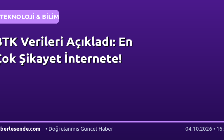 BTK Verileri Açıkladı: En Çok Şikayet İnternete!