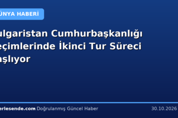 Bulgaristan Cumhurbaşkanlığı Seçimlerinde İkinci Tur Süreci Başlıyor